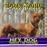 Crazy Krauts - Hey Dog - Behind the Window (Club Mix)
