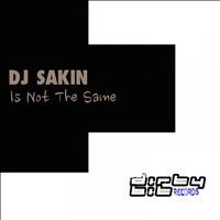 DJ Sakin - Is Not the Same