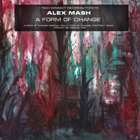 Alex Mash - A Form Of Change EP