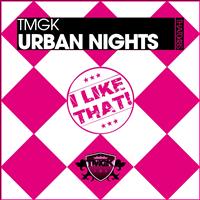 TmgK - Urban Nights (Original Mix)