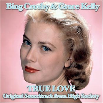 Bing Crosby - True Love (feat. Grace Kelly) [Original Soundtrack From "High Society"]