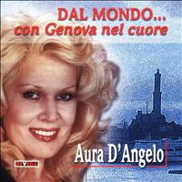 Aura D'Angelo - Dal mondo... con Genova nel cuore