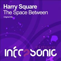 Harry Square - The Space Between