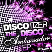 Discotizer - The Disco Ambassador EP