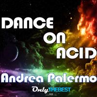 Andrea Palermo - Dance On Acid
