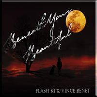 Flash Ki, Vince Benet - Beneath Your Beautiful (Remixes)