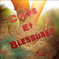 Aury - Coups et blessures