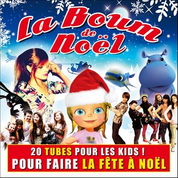 Various Artists - La boum de Noël (20 tubes pour les kids! Pour faire la fête à Noël)