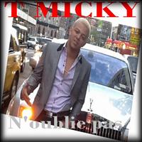 T-Micky - N'oublie pas