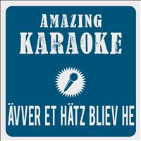 Amazing Karaoke - Ävver et Hätz bliev he in Kölle (Karaoke Version) (Originally Performed By Stefan Raab & Höhner)