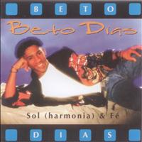 Beto Dias - Sol Harmonia & Fe