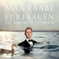 Max Raabe - Für Frauen ist das kein Problem