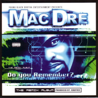 Mac Dre - Do You Remember? The Remix Album (Explicit)