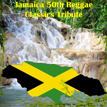 Various Artists - Jamaica 50th Reggae Classics Tribute