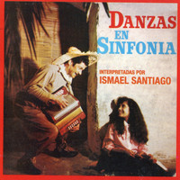 Ismael Santiago - Danzas en Sinfonía