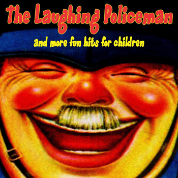 Various Artists - The Laughing Policeman & more Fun Hits for Children