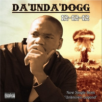 Da' Unda' Dogg - 12-12-12 (Explicit)