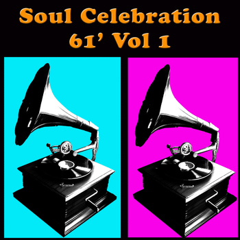 Various Artists - Soul Celebration '61, Vol 1