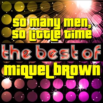 Miquel Brown - So Many Men, So Little Time - The Best of Miquel Brown