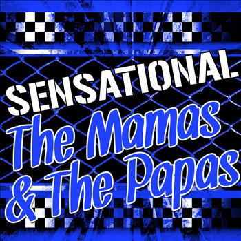 The Mamas & The Papas - Sensational the Mamas & The Papas (Live)