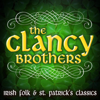 The Clancy Brothers - Irish Folk & St. Patrick's Classics