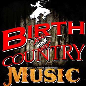 Various Artists - Birth of Country Music