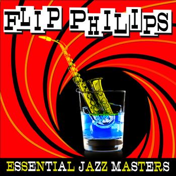 Flip Phillips - Essential Jazz Masters