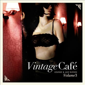 Various Artists - Vintage Café: Lounge and Jazz Blends (Special Selection), Pt. 3