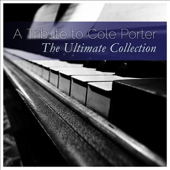 Various Artists - A Tribute to Cole Porter: The Ultimate Collection