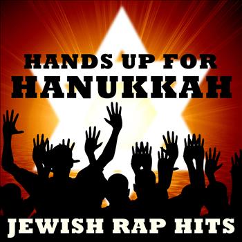 Various Artists - Hands Up for Hanukkah! Jewish Rap Hits