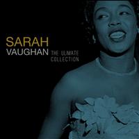 Sarah Vaughn - The Ultimate Collection