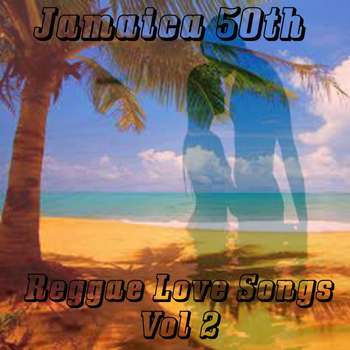 Various Artists - Jamaica 50th Reggae Love Songs Vol 2