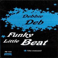 Debbie Deb - Funky Little Beat (The Remixes)