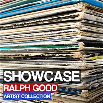 Ralph Good - Showcase (Artist Collection)