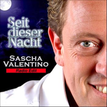 Sascha Valentino - Seit dieser Nacht