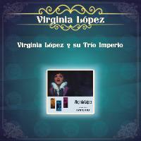 Virginia López - Virginia López y su Trio Imperio