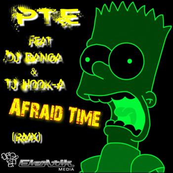Pte - Afraid Time