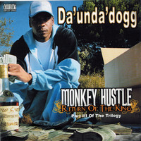 Da' Unda' Dogg - Monkey Hustle: Return Of The King (Explicit)