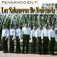 Los Sabaneros de Venezuela - Pensando En Ti