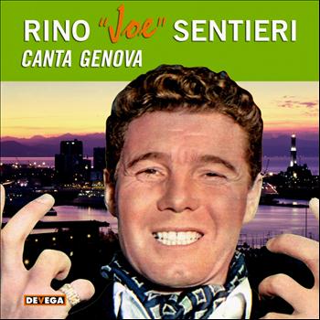 Joe Sentieri - Rino "Joe" Sentieri canta Genova