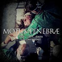 Motus Tenebrae - The Last Days of December