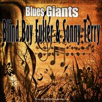 Blind Boy Fuller & Sonny Terry - Blues Giants: Blind Boy Fuller & Sonny Terry