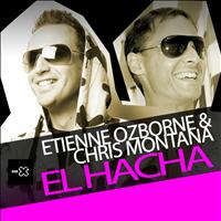 Etienne Ozborne, Chris Montana - El Hacha