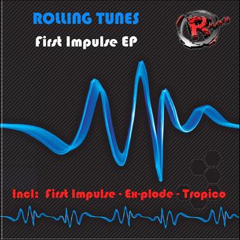 Rolling Tunes - First Impulse EP