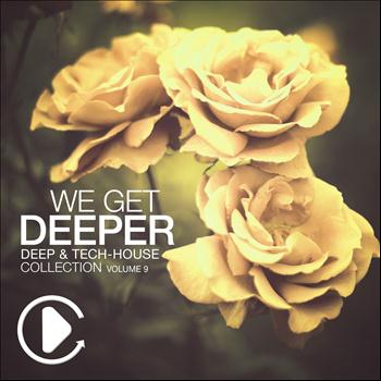 Various Artists - We Get Deeper - Deep & Tech House Collection Vol. 9