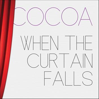 COCOA - When the Curtain Falls
