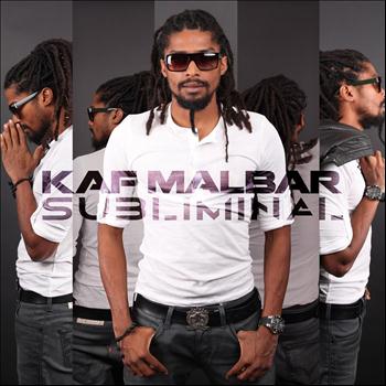 Kaf Malbar - Subliminal
