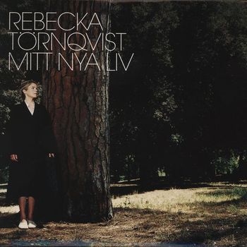 Rebecka Törnqvist - Mitt nya liv