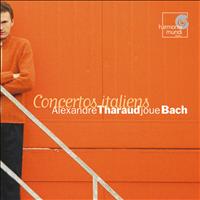 Alexandre Tharaud - J.S. Bach: Concertos italiens