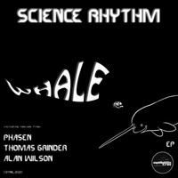 Science Rhythm - Whale & Narwhal Ep